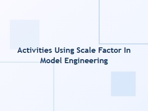 Engineering Models: Applying Scale Factor Activities