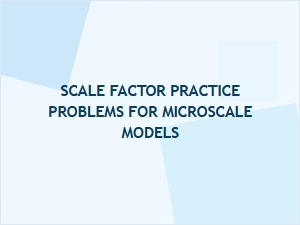 Practice Problems for Scaling Models at the Microscale